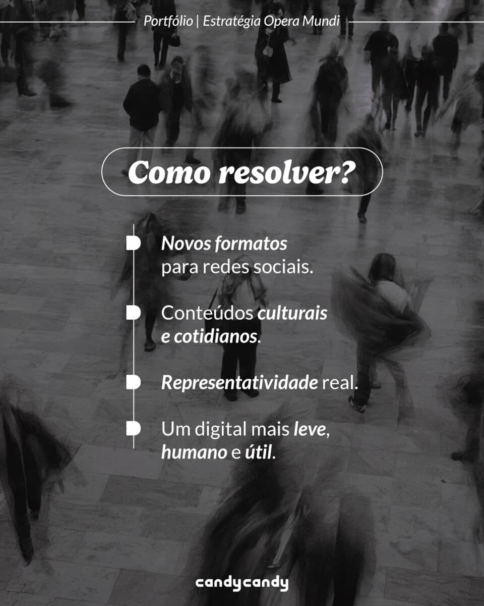 Opera Mundi: Repositioning — carrossel 07/08